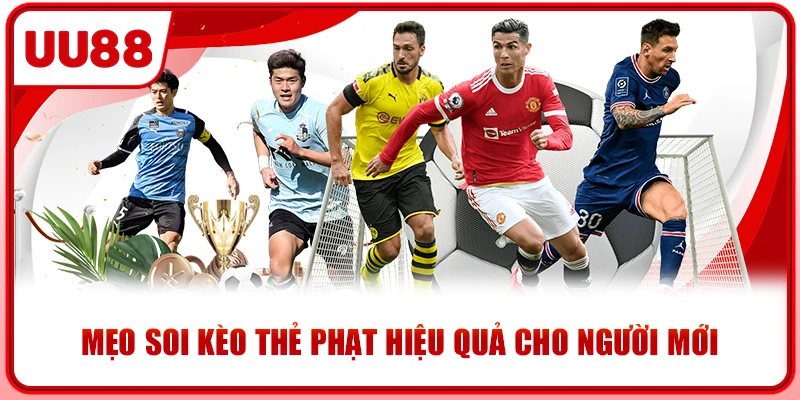 Mẹo soi kèo thẻ phạt hiệu quả cho người mới